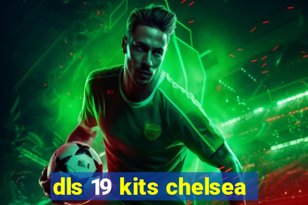 dls 19 kits chelsea